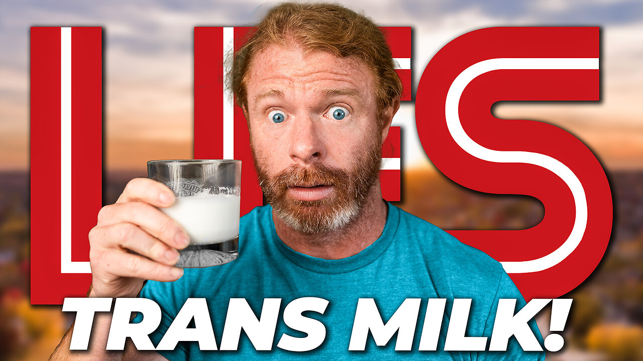 Trans Milk For Babies! - LIES Ep. 28