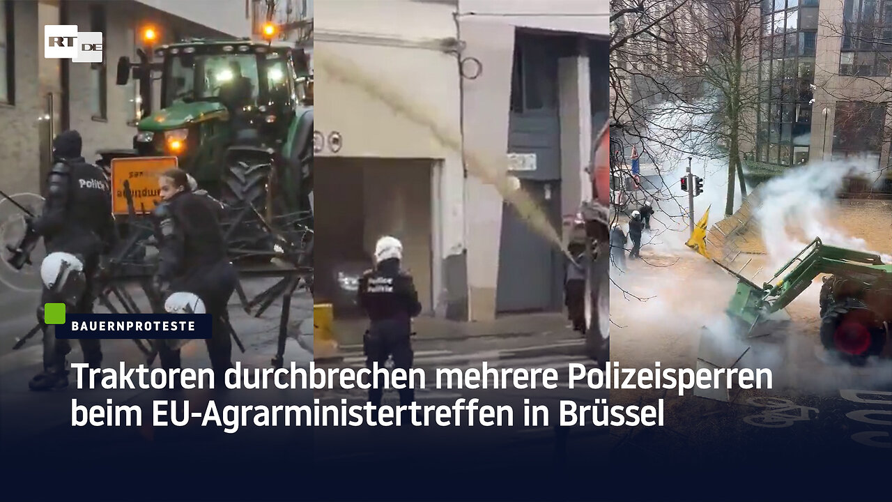 Traktoren durchbrechen mehrere Polizeisperren beim EU-Agrarministertreffen in Brüssel