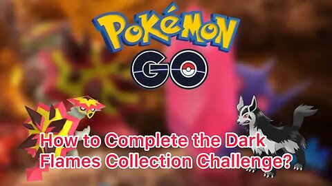 How to Complete the Dark Flames Collection Challenge?