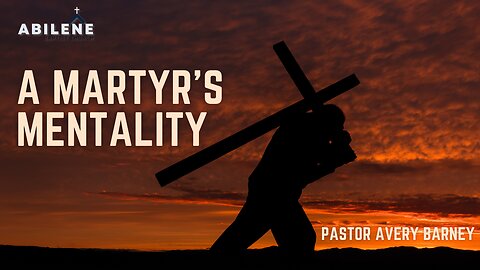 A Martyr's Mentality (Full Service) | Pastor Avery Barney