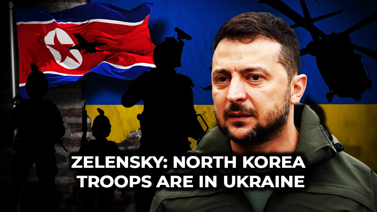 Zelensky: North Korea Troops are In Ukraine