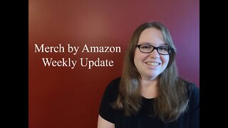 Weekly Merch by Amazon Update