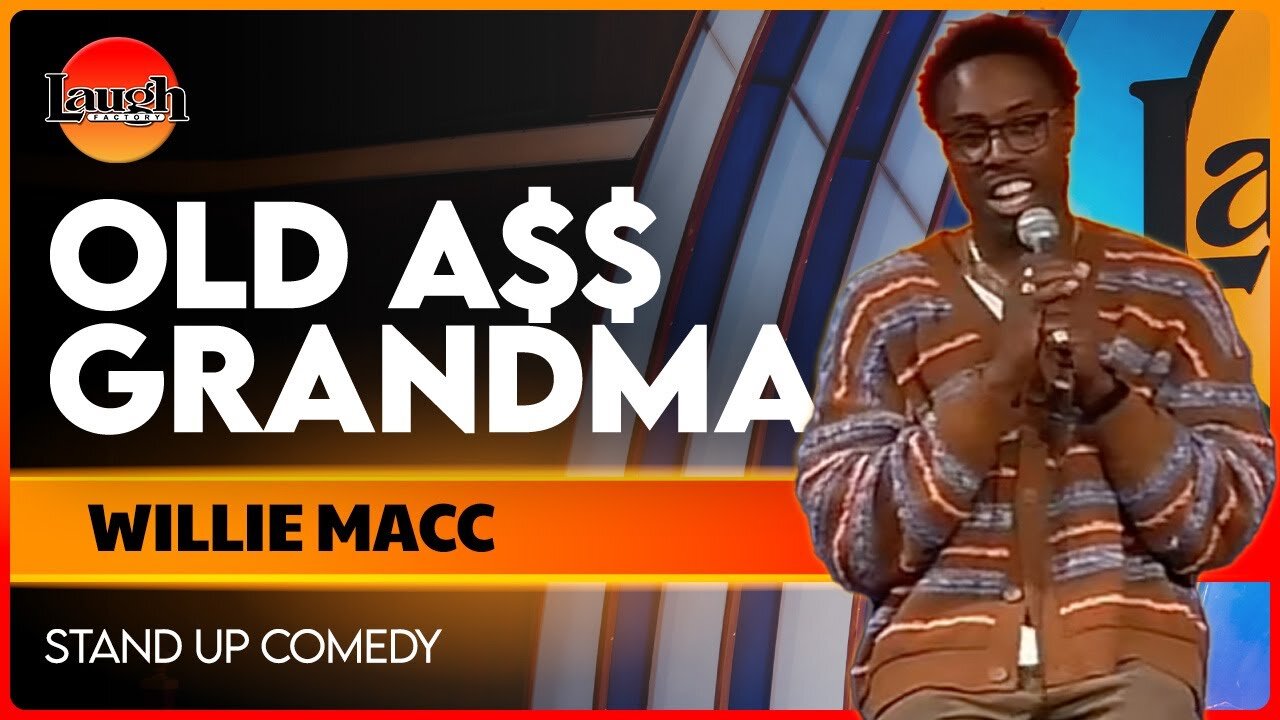 Old A$$ Grandma | Willie Macc | The Laugh Factory | Stand Up Comedy