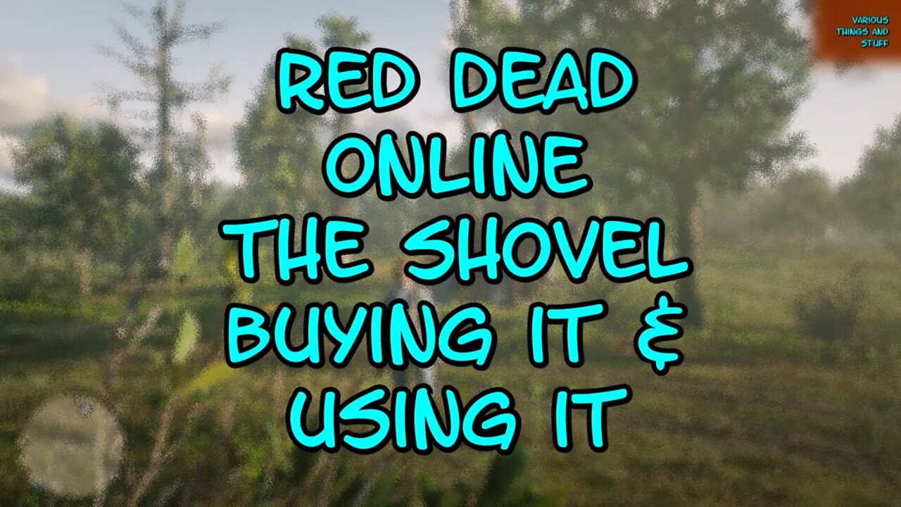 Red Dead ONLINE The Shovel Buying It and Using It...EXPANDED VERSION