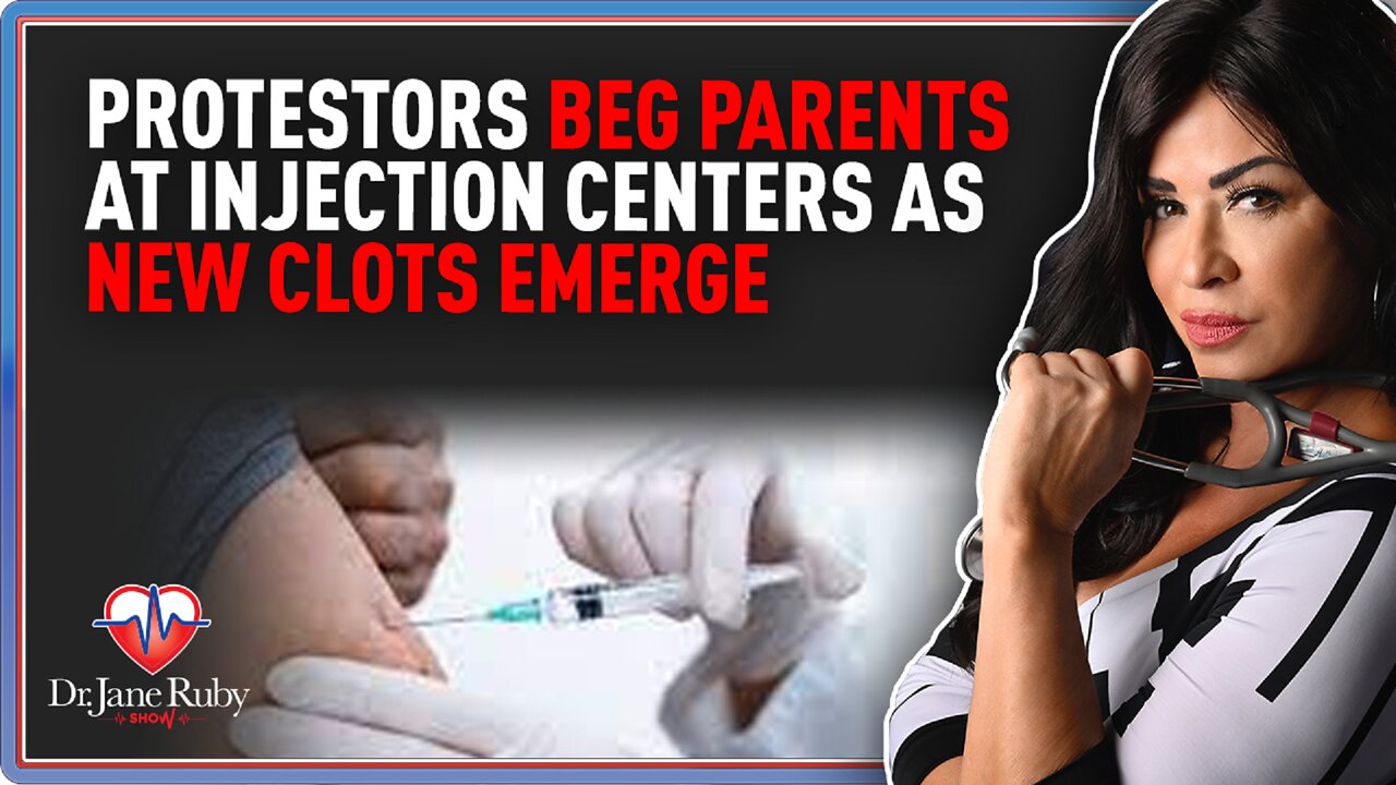 Protestors Beg Parents At Injection Centers As New Clots Emerge