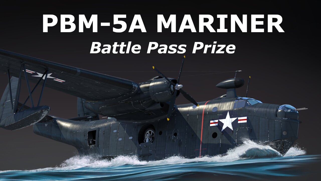 Not quite a boat... but better! ~ PBM-5A Mariner Battle Pass Prize [War Thunder]