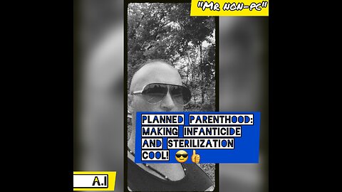 MR. NON-PC: Planned Parenthood: Making Infanticide And Sterilization Cool!