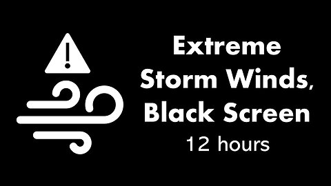 Extreme Storm Winds, Black Screen ⚠️🌬️⬛ • 12 hours