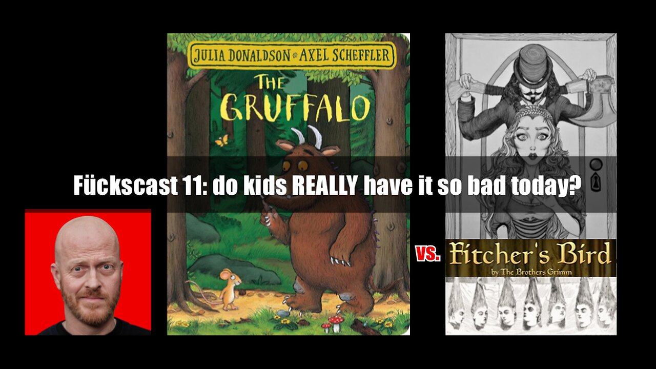 Fückacast 11 - do kids REALLY have it so bad today?