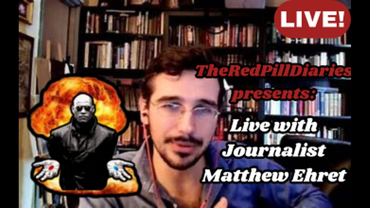 Live with "Journalist" Matthew Ehret