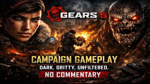 Gears 5 Campaign Gameplay – Dark, Gritty, Unfiltered (No Commentary)