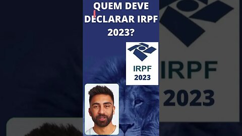 QUEM DEVE DECLARAR IRPF 2023 #shorts