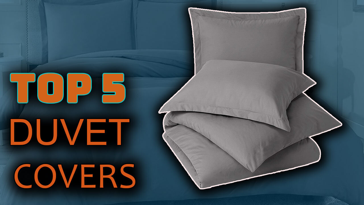 Best 5 Duvet Covers Review