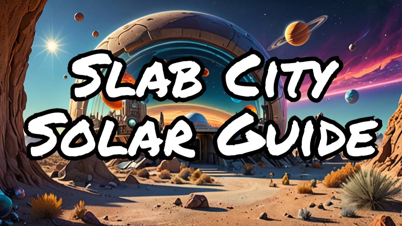 The Solar System In Slab City - Made Easy -