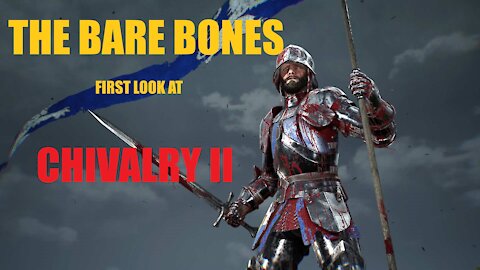 The Bare Bones First Look at Chivalry II