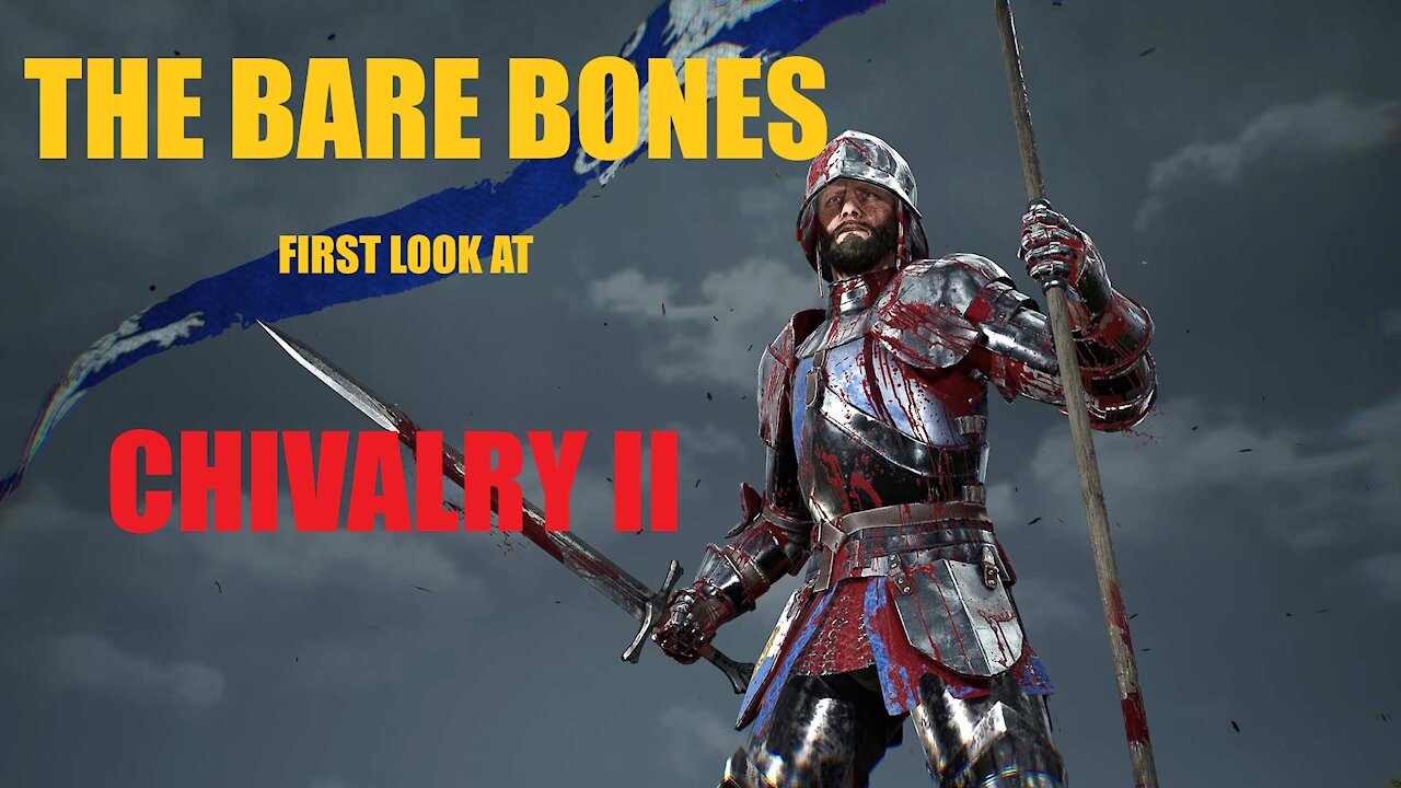 The Bare Bones First Look at Chivalry II