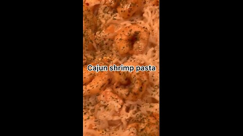 Cajun shrimp and pasta