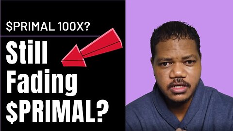 Should You Fade $PRIMAL? See This Asap!!!