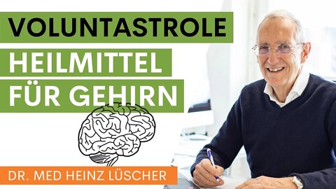 Voluntastrole - ein starkes Heilmittel für das Gehirn