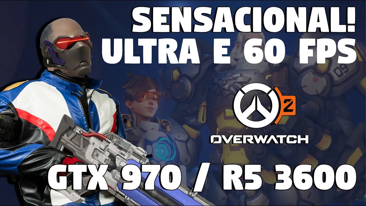 SENSACIONAL DESEMPENHO em OVERWATCH 2 na GTX 970 e no Ryzen 5 3600!!!