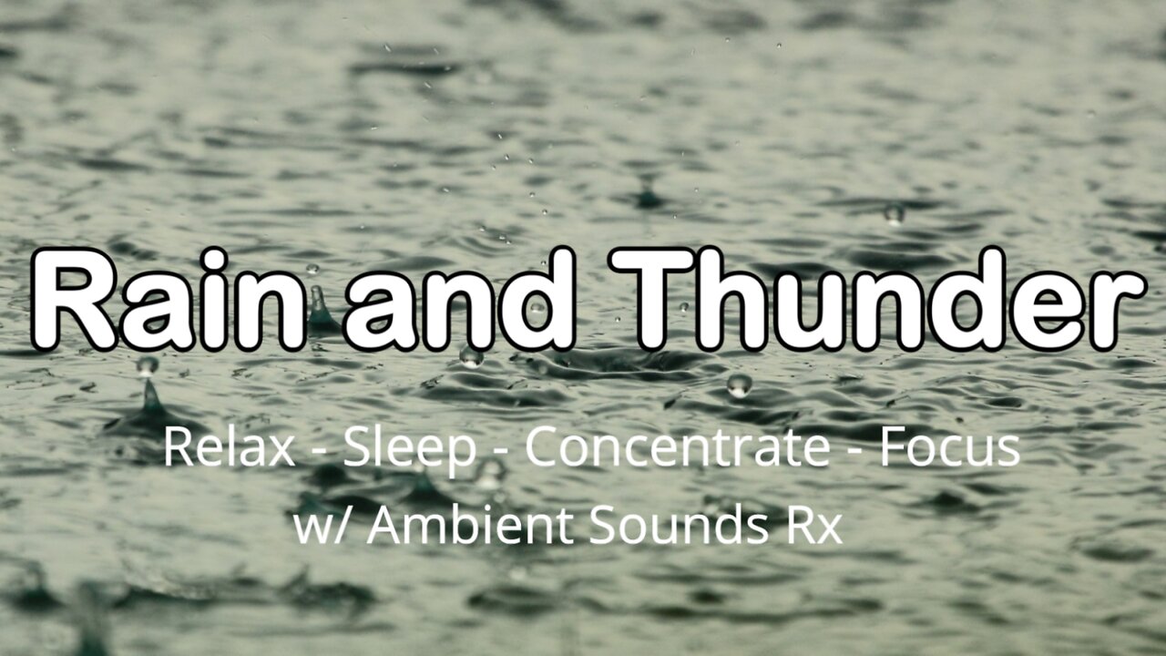 Rain and Thunder - Ambient Noise