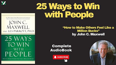 25 Ways to Win with People: How to Make Others Feel Like a Million Bucks by John C Maxwell/Audiobook