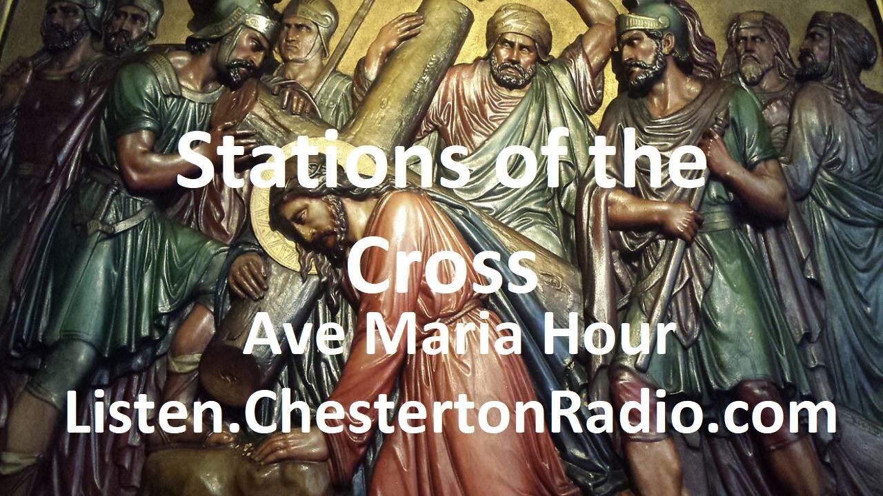 Stations of the Cross - Ave Maria Hour - Complete