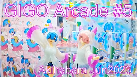 GIGO Arcade #5 Akihabara Jun 2023 Part 2 of 2【GoPro】GiGO 秋葉原5号館 クレーンゲーム 2023年6月 Part 2 of 2