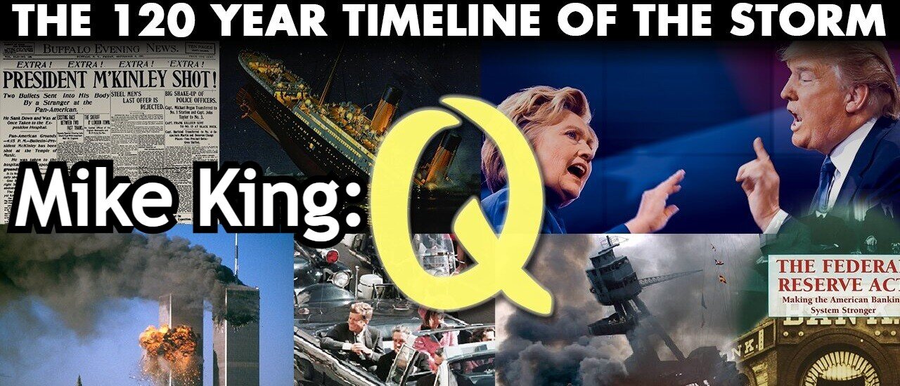 MIKE KING Disclosure: Q - 120 Year Timeline Of Events!