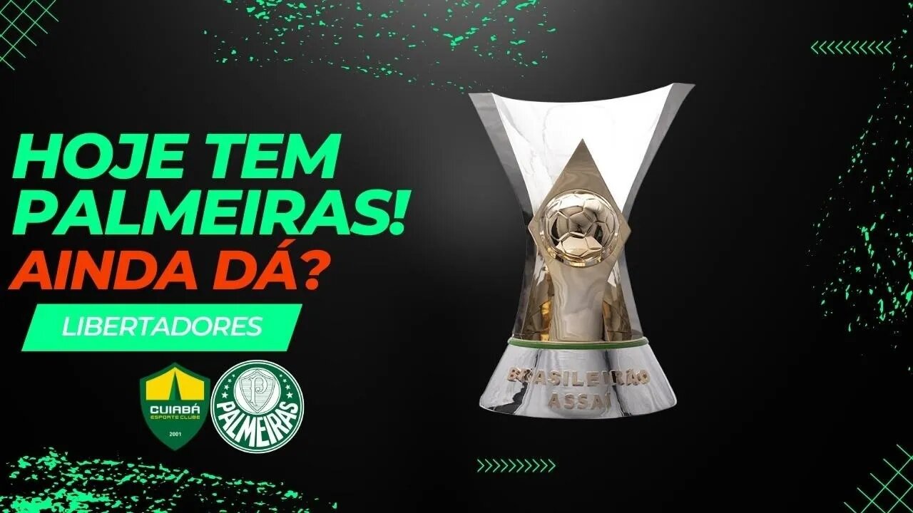 #AOVIVO - PALMEIRAS ENFRENTA O CUIABÁ EM MT | AINDA DÁ PRA LEVAR O BR? | RENOVAÇÃO X BASE x MERCADO