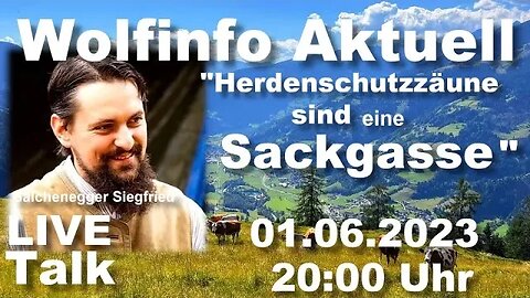 Wolfinfo Aktuell LIVE TALK 31 ( Herdenschutzzäune sind eine Sackgasse )