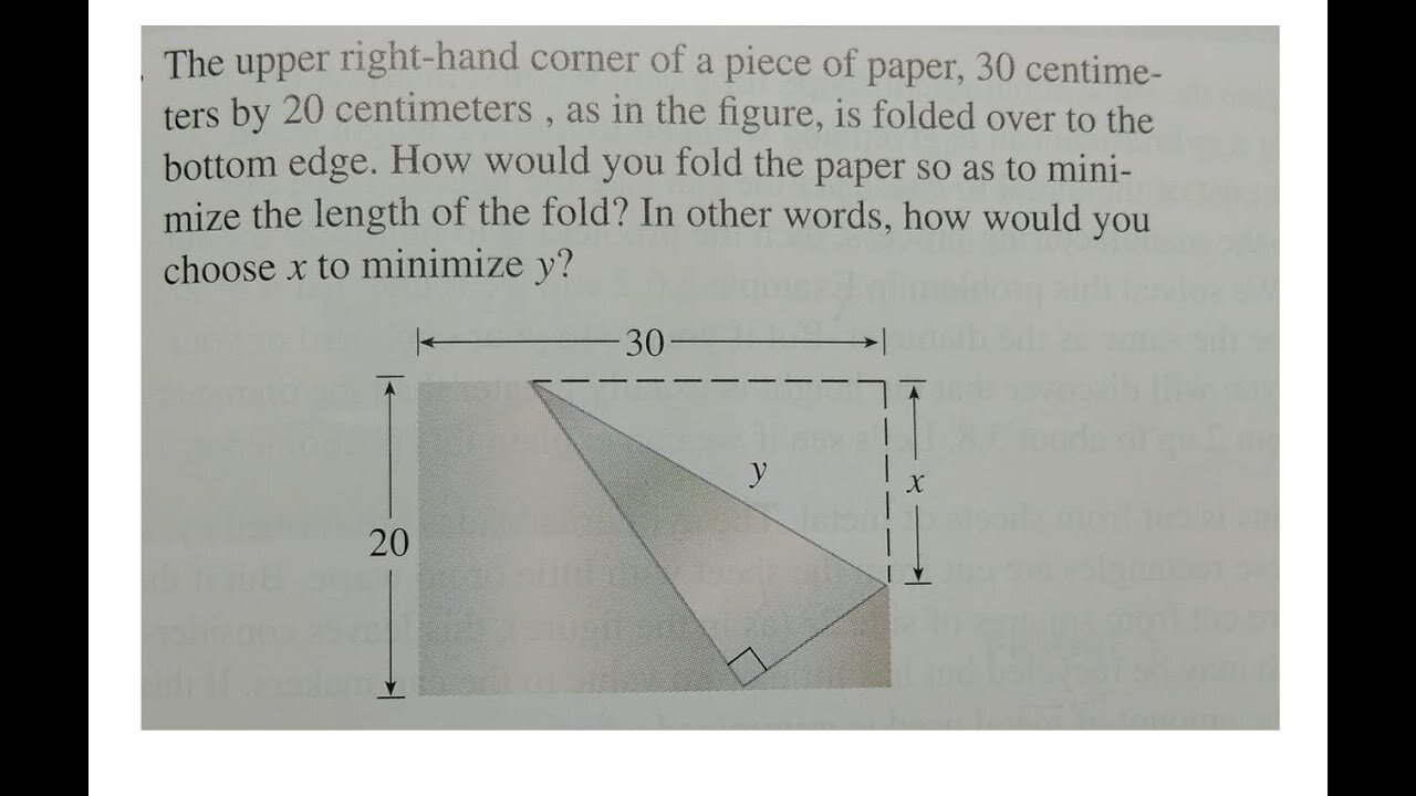 Calculus Help The upper right-hand corner of a piece of paper, 30 centimeters by 20 centimeters fold