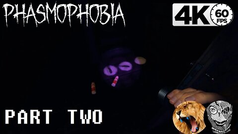 (PART 2) Phasmophobia [Obake]