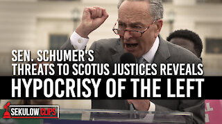 Shocking: Sen. Schumer's Threats to SCOTUS Justices Reveals Hypocrisy of the Left