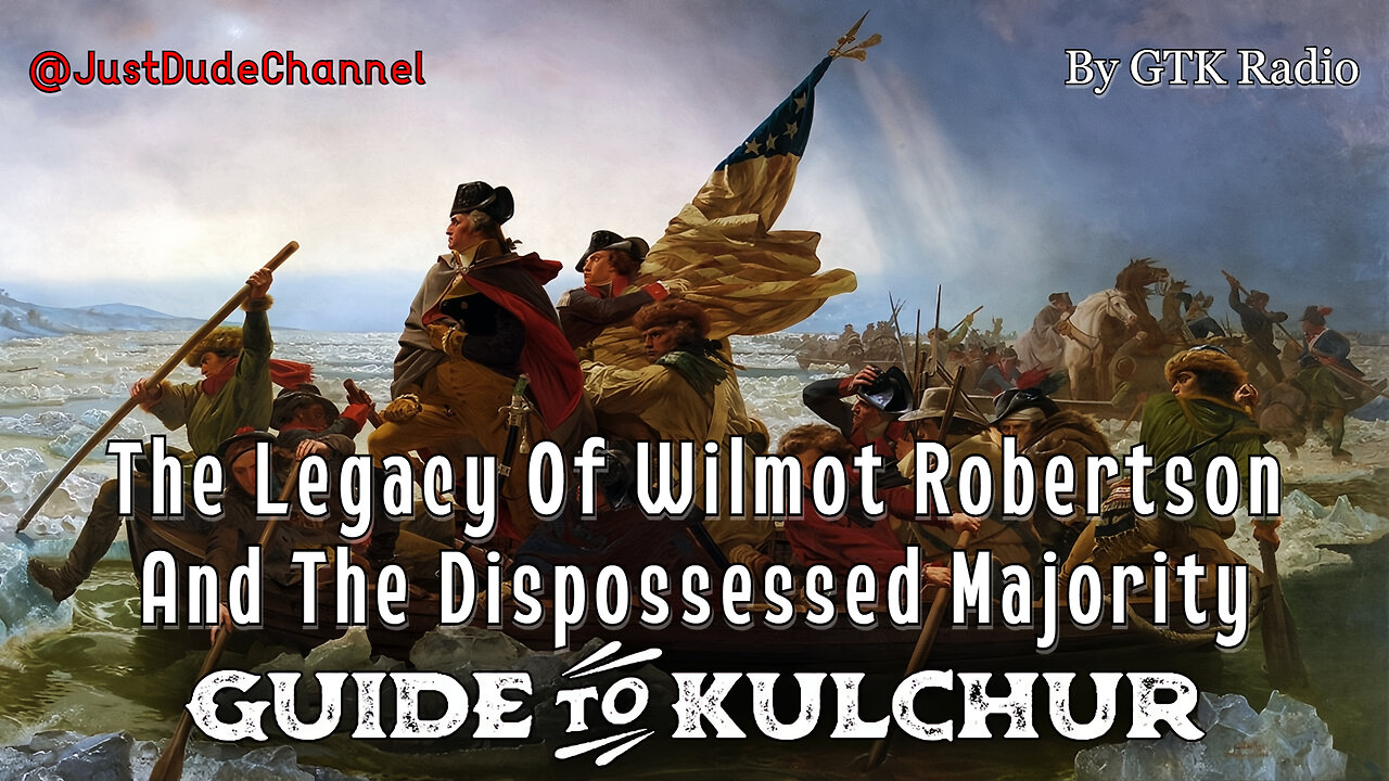 The Legacy Of Wilmot Robertson And The Dispossessed Majority | Mark Weber & Sam Dickson | GTK Radio