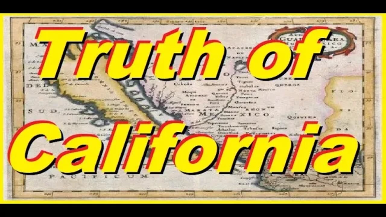 True Origin of California's Name. What The Historians Don't Want You To Know.