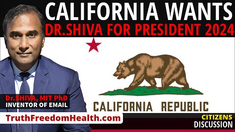 Dr.SHIVA™ LIVE: California Wants Dr. Shiva 4 President 2024!