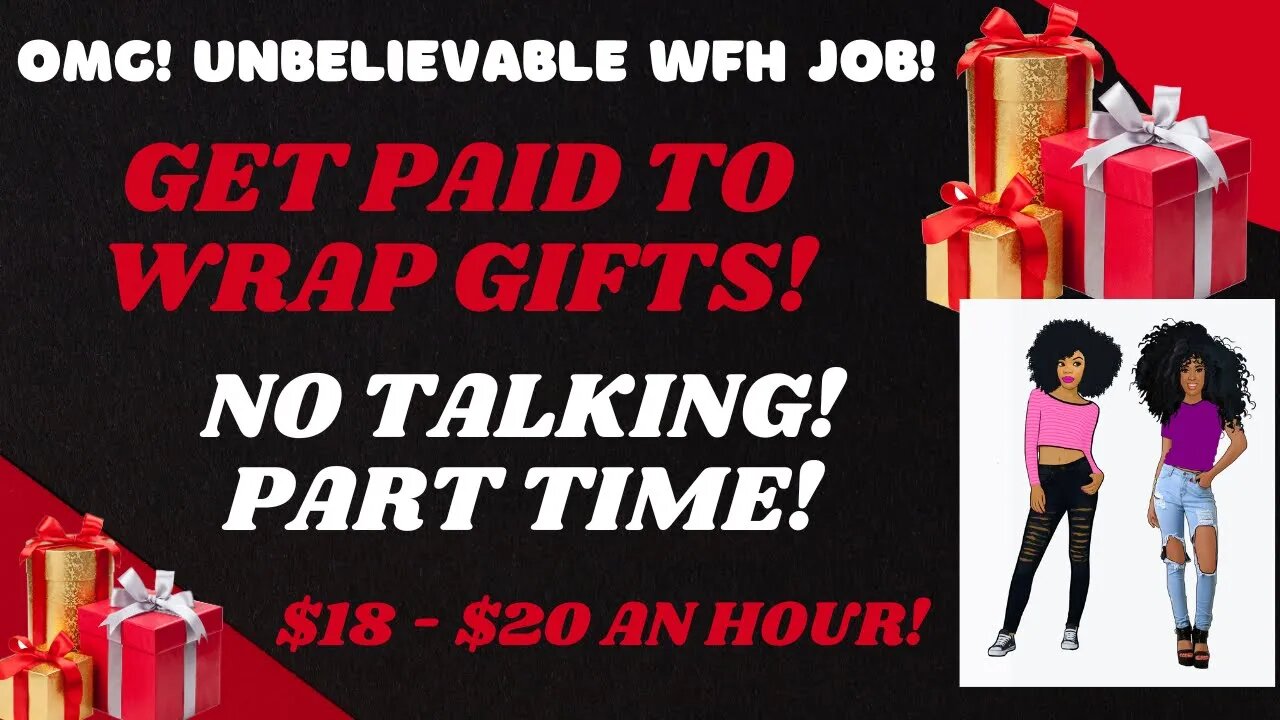 Unbelievable No Talking Work From Home Job Get Paid To Wrap Gifts Part Time Up To $20 An Hour