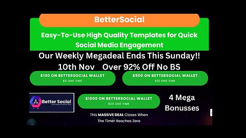 BetterSocial Our Weekly Megadeal Ends This Sunday!!