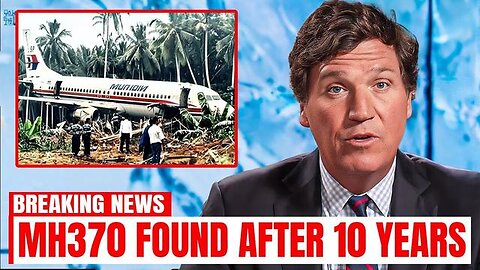 Tucker Carlson "What They JUST Discovered Inside Malaysian Flight MH370 TERRIFIES Scientists!"