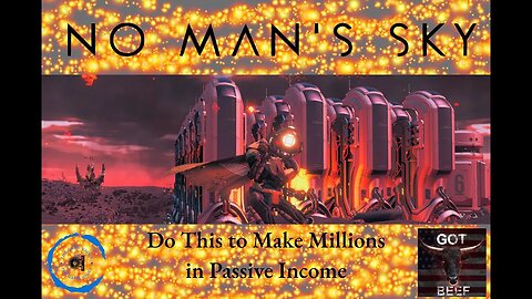 No Man's Sky - Do This to Make Millions in Passive Income