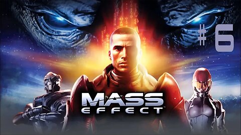 Mass Effect Ep 6 Its about to pop off!