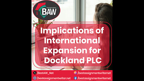 Implications of International Expansion For Dockland PLC | bestassignmentwriter.net
