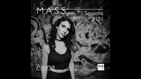 Aldanya @ MASS Sessions #151