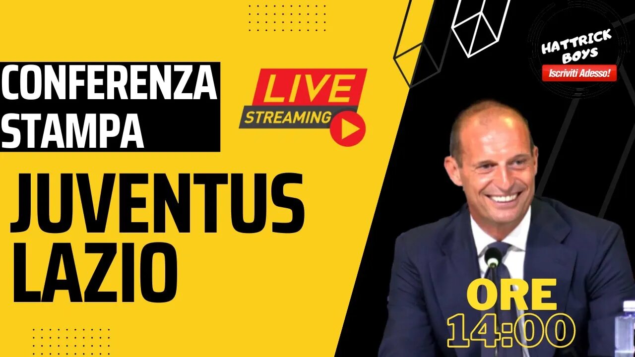 DIRETTA VIDEO CONFERENZA STAMPA ALLEGRI PRE JUVENTUS LAZIO