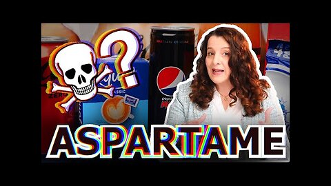 The truth about ASPARTAME!