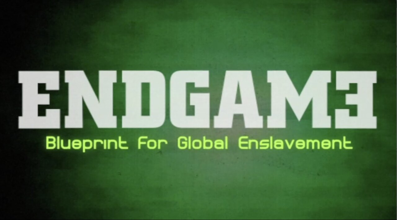 Endgame: Blueprint for Global Enslavement