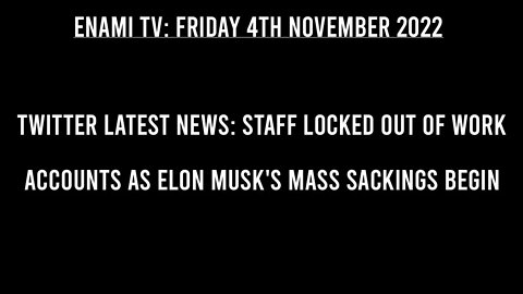 Twitter News Updates: Staff locked out of work accounts as Elon Musk's mass sackings begin.