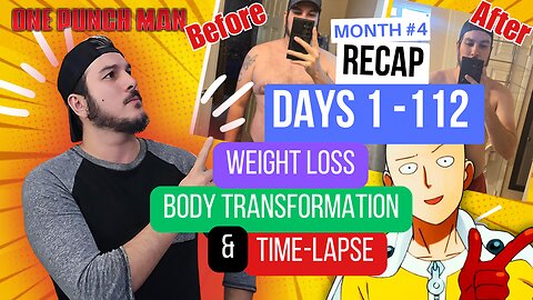 The ONE PUNCH MAN FITNESS CHALLENGE: Month 4 Weight loss Recap and Time-lapse