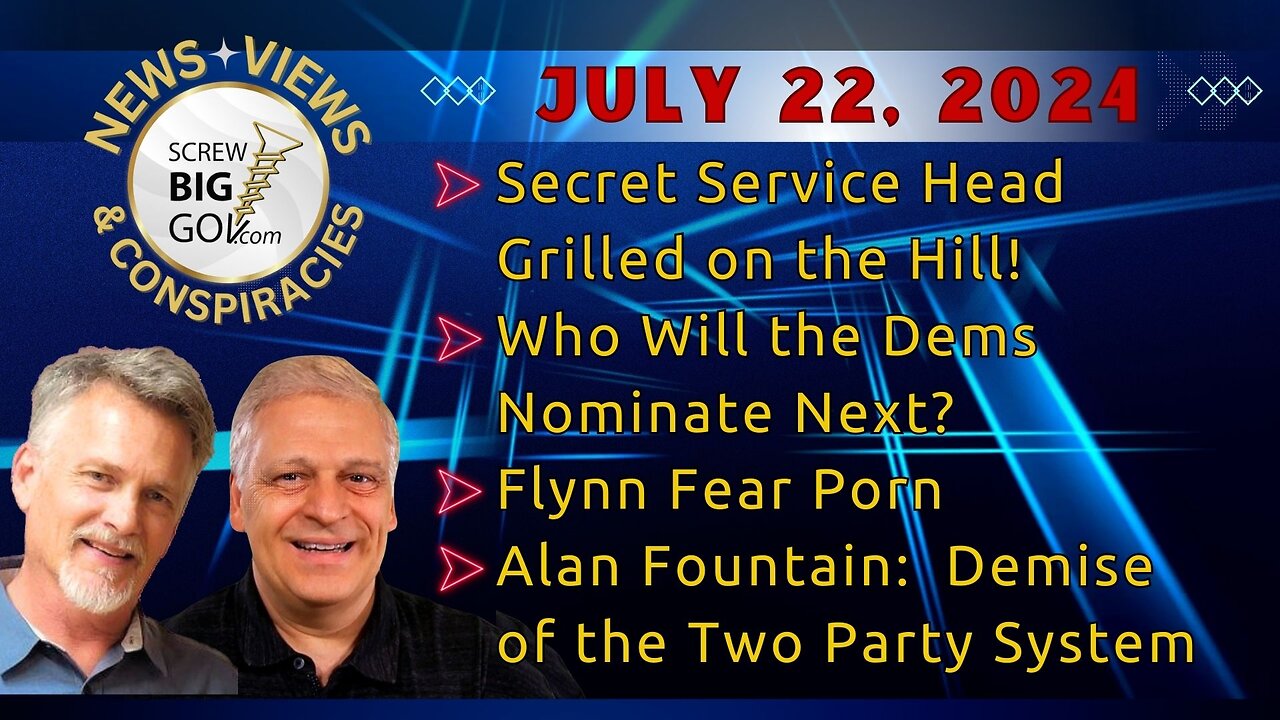 Secret Service Head Grilled | Flynn Fear Porn | Alan Fountain: Demise of the Two Party System